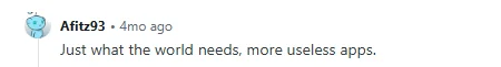 Reddit comment saying the world needs more useless apps