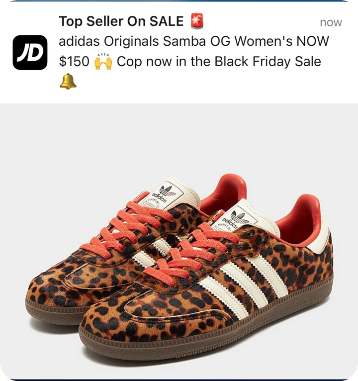 JD Sports push notification: Top Seller On SALE. adidas Originals Samba OG Women's NOW $150. Cop now in the Black Friday Sale