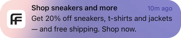 Farfetch push notification: Shop sneakers and more. Get 20% off sneakers, t-shirts and jackets - and free shipping. Shop now.