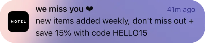 Motel Rocks push notification: we miss you «. new items added weekly, don't miss out + save 15% with code HELLO15