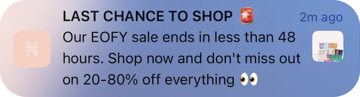 Nu Harvest push notification: LAST CHANCE TO SHOP. Our EOFY sale ends in less than 48 hours. Shop now and don't miss out on 20-80% off everything 00