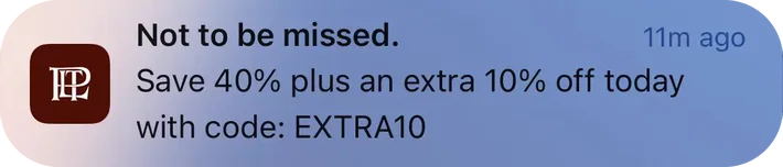 Pretty Little Thing push notification: Not to be missed.. Save 40% plus an extra 10% off today with code: EXTRA10