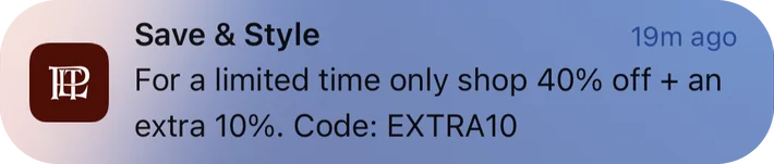 Pretty Little Thing push notification: Save & Style. For a limited time only shop 40% off + an extra 10%. Code: EXTRA10