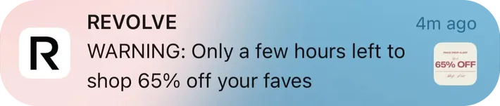 Revolve push notification: REVOLVE. WARNING: Only a few hours left to shop 65% off your faves